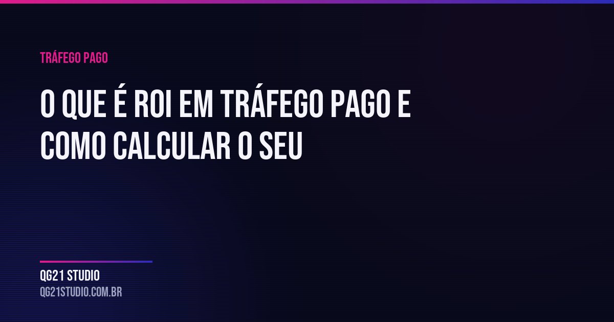 O que é ROI em tráfego pago e como calcular o seu